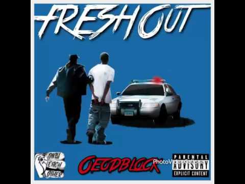 OEO Block - Fresh Out
