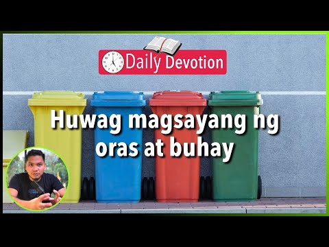 S2-Day 130: Huwag magsayang ng oras - Matthew 24:45-51 (5 am Daily Devotion)