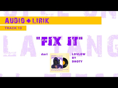 10. FIX IT     [LOVLOW ALBUM]