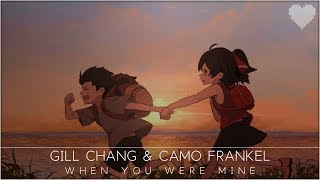 Gill Chang &amp; Cimo Fränkel - When You Were Mine