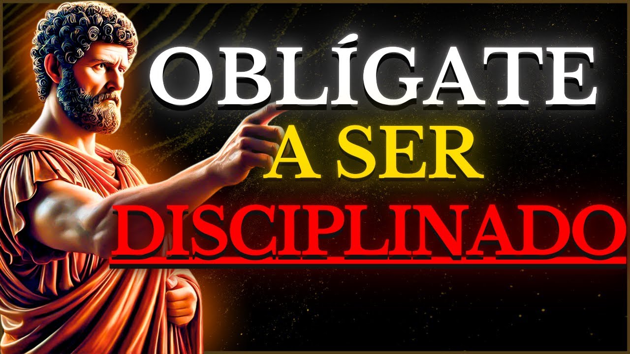 OBLÍGATE a ESFORZARTE y SER CONSTANTE:El CAMINO ESTOICO hacia el ÉXITO y tu MEJOR VERSIÓN ESTOICISMO