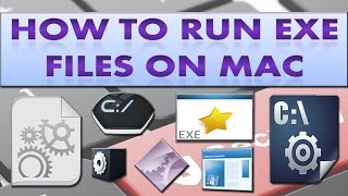 How to run exe files on Mac?