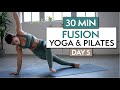 30 MIN FUSION YOGA PILATES 30 Day Yoga Challenge DAY 5