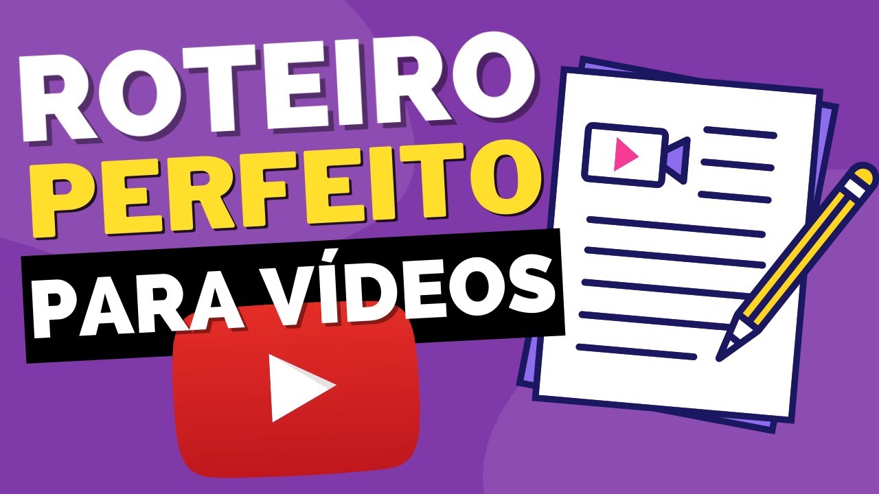 Como Fazer ROTEIRO para Vídeos no YouTube