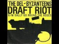 THE DEL-BYZANTEENS draft riot 1982 