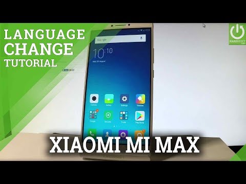 XIAOMI Mi Max CHANGE LANGUAGE / XIAOMI List of Languages