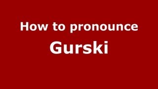 How to pronounce Gurski