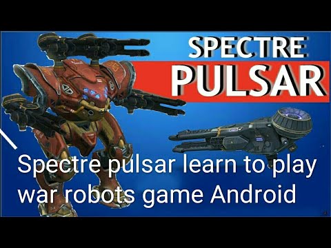 War robots mobile game : Spectre pulsar is a robot with 4 pulsar weapons an it is an absolute beast