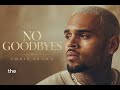 Chris Brown-No Goodbyes 