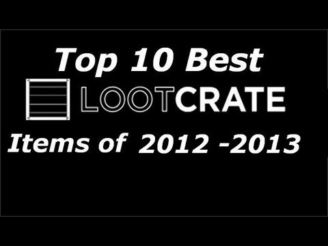 Top 10 Best Loot Crate Items 2012-2013