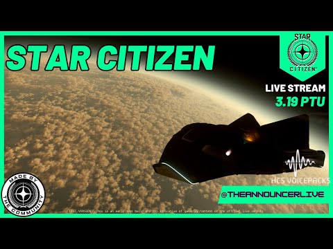 🔴 LIVE - Star Citizen 3.19 - Lots of Updates