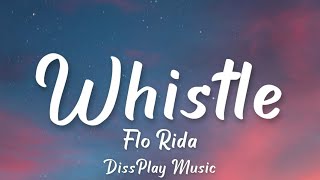 Flo Rida - Whistle (lyrics)