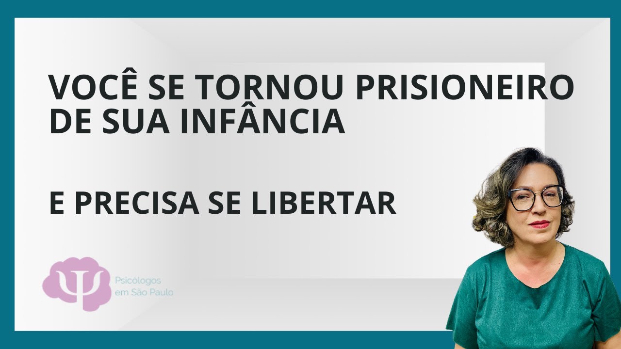 A IMPORTÂNCIA EM TOMAR CONHECIMENTO DE TUDO QUE ACONTECEU CONTIGO NA INFÂNCIA