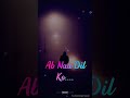 Ab Na Dil Ko Kisi Ki Aadat Ho Status Ab Na Phir Se Status Single Nawab Short