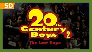 20th Century Boys 2: The Last Hope (2009) Trailer