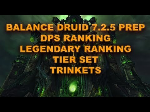Balance Druid 7.2.5 - LEGENDARIES, TIER SET, TRINKETS!