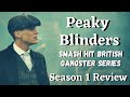 Peaky Blinders | Season 1 Review | The British Sopranos?