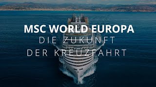 World Europa: Die Zukunft der Kreuzfahrt World Europa: Die Zukunft der Kreuzfahrt