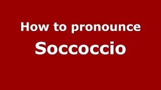 How to pronounce Soccoccio