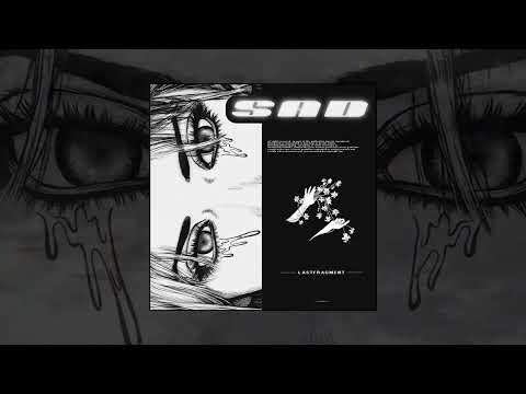 Lastfragment - Sad (Официальная премьера трека)