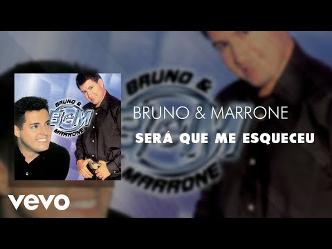Será Que Me Esqueceu - Bruno & Marrone