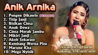 Download lagu PENGEN DIKAWIN ANIK ARNIKA TERBARU 2025 TITIP JANJI BISIKAN CINTA FULL ALBUM ANIK ARNIKA mp3