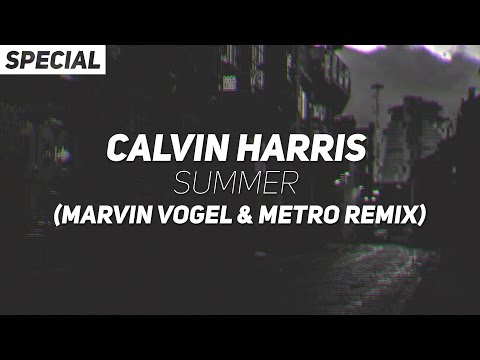 Calvin Harris - Summer (Marvin Vogel & Metro Remix)