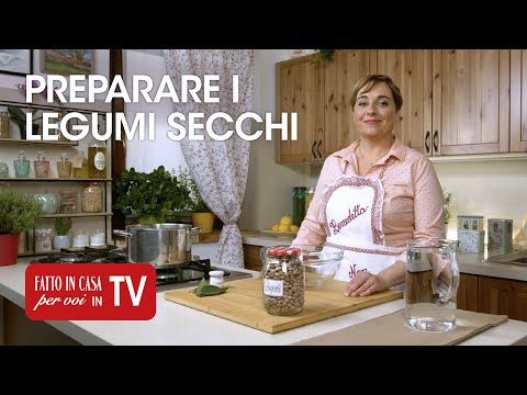 COME PREPARARE I LEGUMI SECCHI Tutorial di Benedetta Rossi - Fatto in Casa per Voi