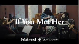 Palehound - If You Met Her [OFFICIAL MUSIC VIDEO]