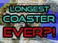 MINECRAFT | Longest Roller Coaster?!