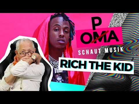 Opa schaut Musik - Rich the Kid