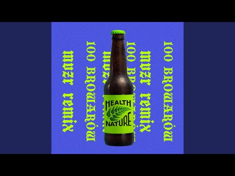 100 Browarów (feat. Pikers) (MVZR Remix)