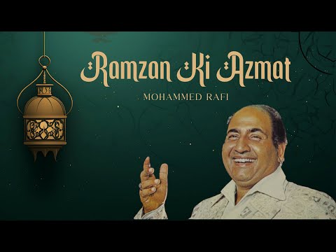Ramzan Ki Azmat Mohammed Rafi — watch video