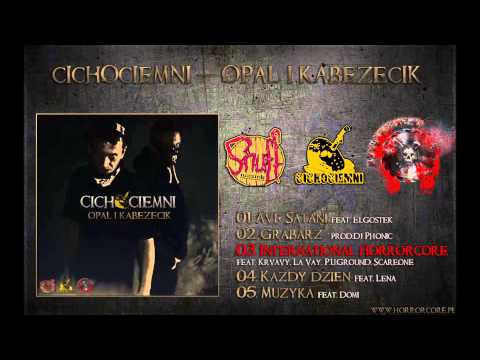 03. CichoCiemni - International Horrorcore feat. Krvavy, La Vay, P.U Ground, Scareone