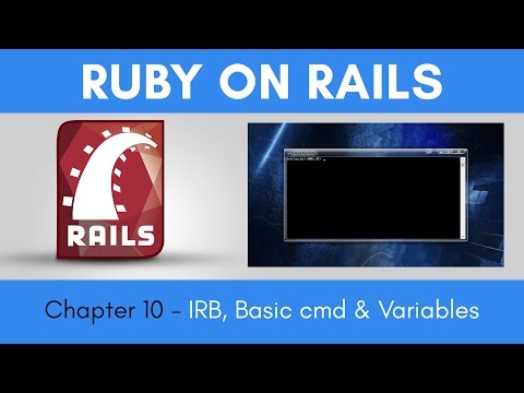 Learn Ruby on Rails from Scratch - Chapter 10 - IRB, Basic commands and Variables