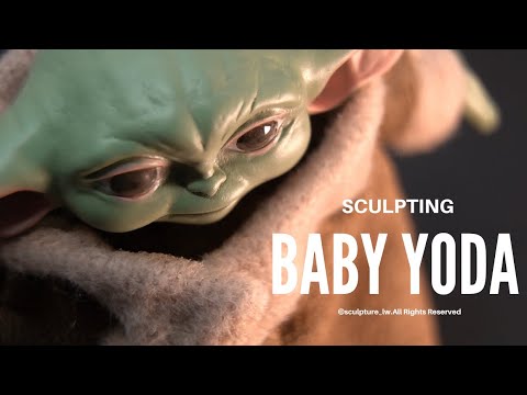 Sculpting baby yoda【原型雕塑創作 嬰兒尤達 | 初生系列01】完整版