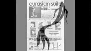 2013.01.12 OIBON meets eurasian suite -long ver