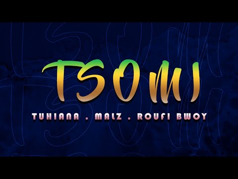 TSOMI (Feat. Malz & Roufi Bwoy)