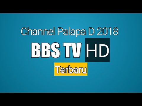 Channel Palapa D Terbaru 2018 BBS TV HD