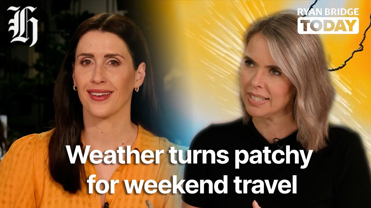 Weather Outlook: Weather turns patchy for weekend travel | Ryan Bridge TODAY