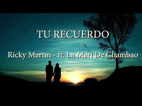 Ricky Martin ft. La Mari de Chambao  - Tu Recuerdo letra