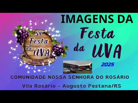 Imagens da 54° Festa da Uva | Rosário - Augusto Pestana / Rs | Animação Corpo e Alma | 2025