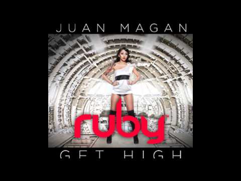 RUBY Feat. Juan Magan - Get High (LLP Remix)