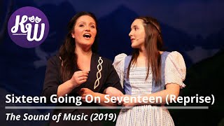 Sixteen Going on Seventeen (Reprise) – The Sound of Music (2019) – KW Productions