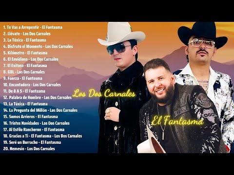 Los Dos Carnales Y El Fantasma Éxitos 2024 ~  Sus Mejores Canciones 2024 ~ Álbum Completo y Popular
