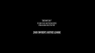 ZSJL &quot;Distant Sky&quot; by Nick Cave and The Bad Seeds [Zack Snyder&#39;s Justice League - Clip from Part 1]
