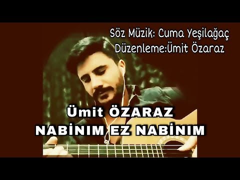 Ümit Özaraz - NABİNİM EZ NABİNİM