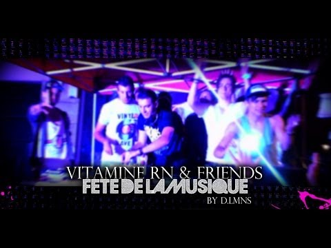 Vitamine RN & Friends | Fête de la Musique (2012)