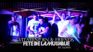 Vitamine RN & Friends | Fête de la Musique (2012)