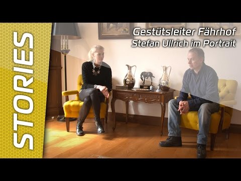 Gestüt Fährhof - Gestütsleiter Stefan Ullrich im Portrait